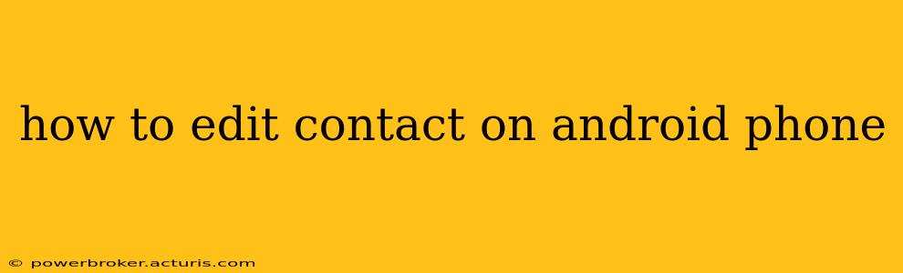 how to edit contact on android phone