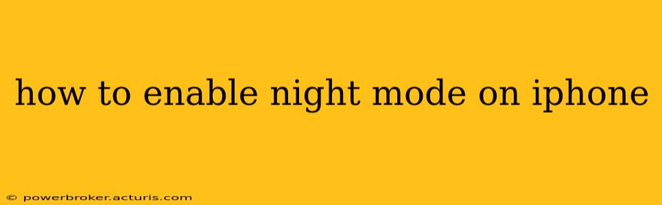 how to enable night mode on iphone
