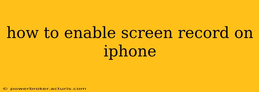how to enable screen record on iphone