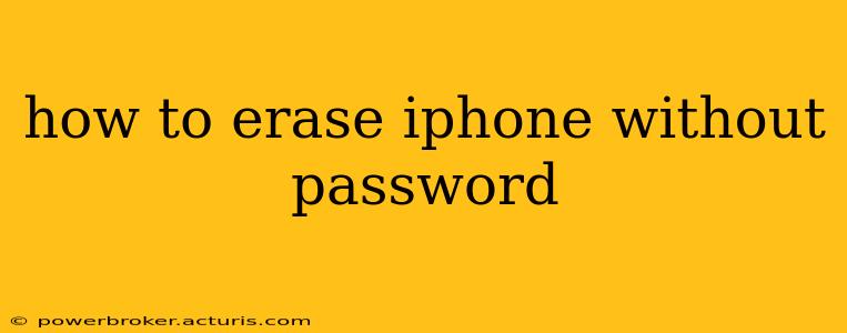 how to erase iphone without password