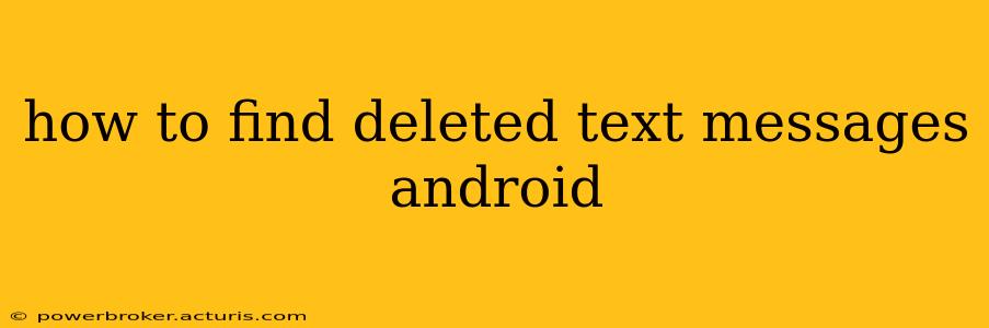 how to find deleted text messages android