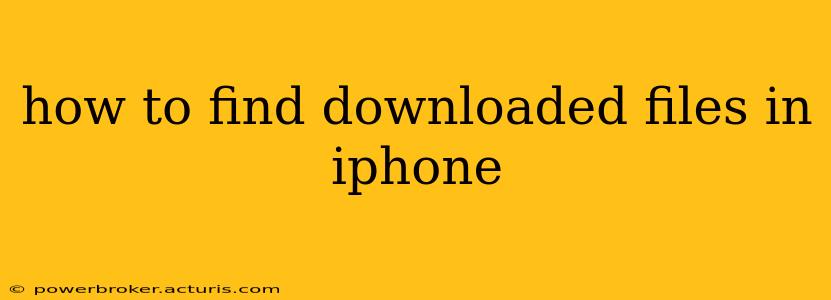 how to find downloaded files in iphone