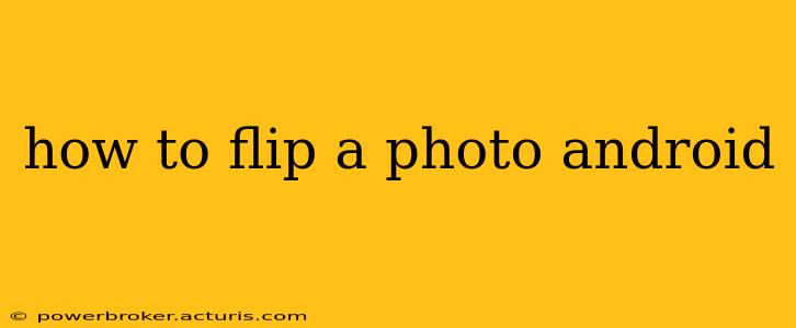 how to flip a photo android