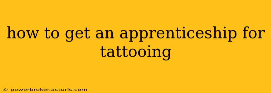 how to get an apprenticeship for tattooing