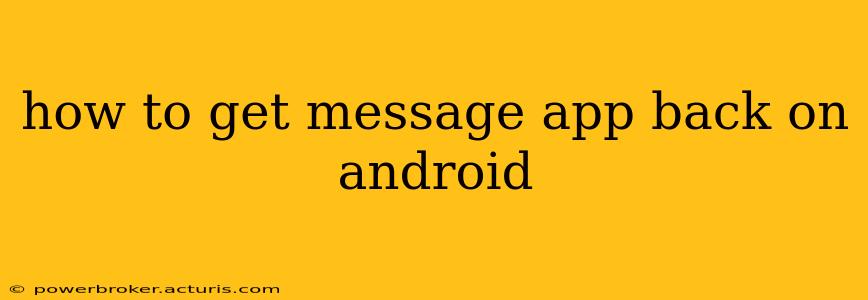 how to get message app back on android