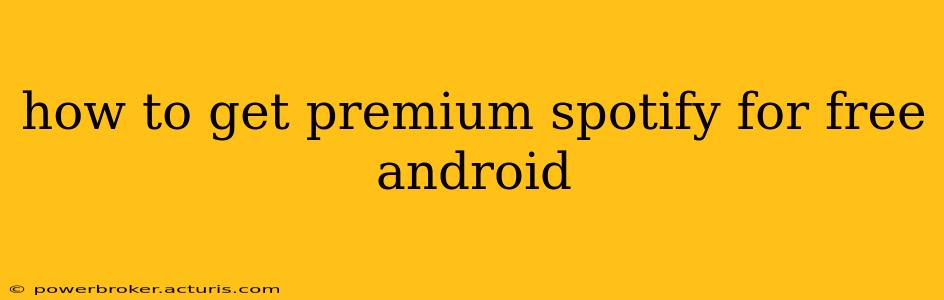 how to get premium spotify for free android