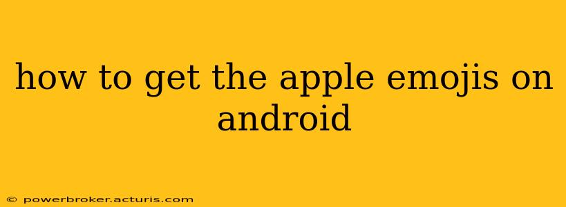 how to get the apple emojis on android