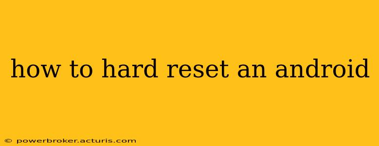 how to hard reset an android