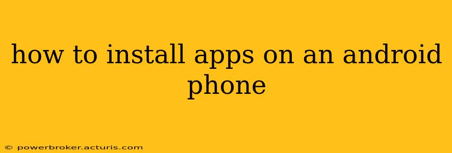 how to install apps on an android phone