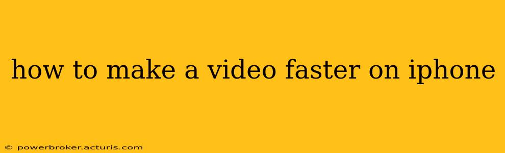 how to make a video faster on iphone