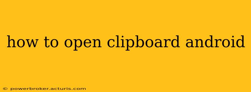 how to open clipboard android