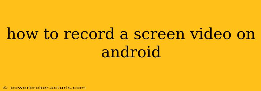 how to record a screen video on android