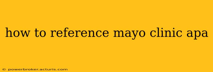 how to reference mayo clinic apa
