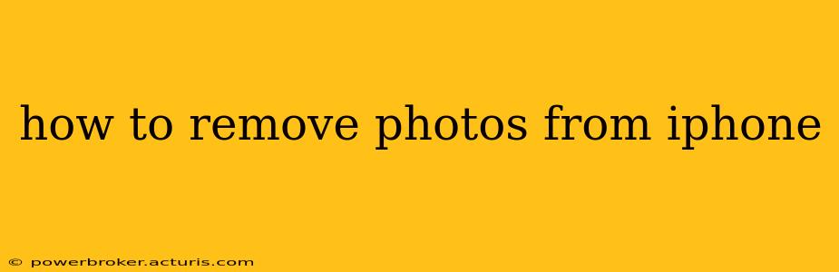 how to remove photos from iphone