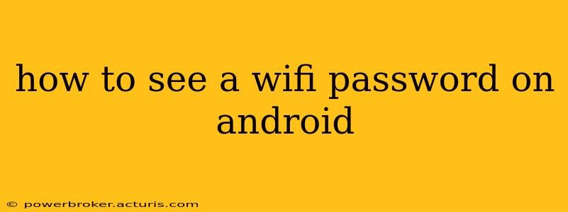 how to see a wifi password on android