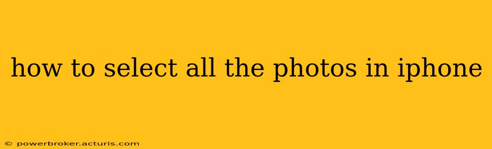 how to select all the photos in iphone