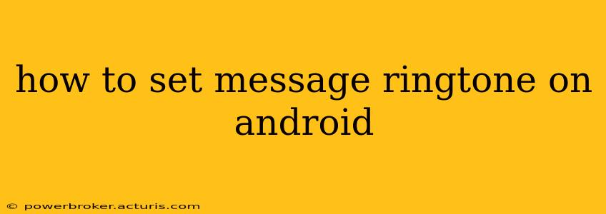how to set message ringtone on android
