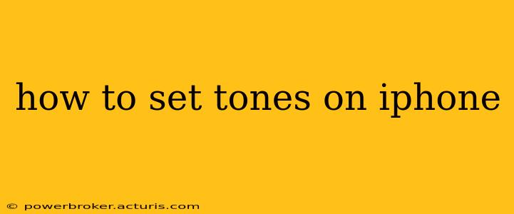 how to set tones on iphone