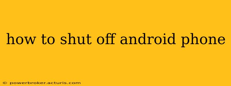 how to shut off android phone