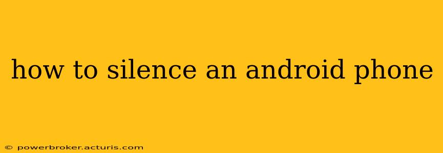 how to silence an android phone