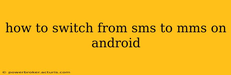 how to switch from sms to mms on android