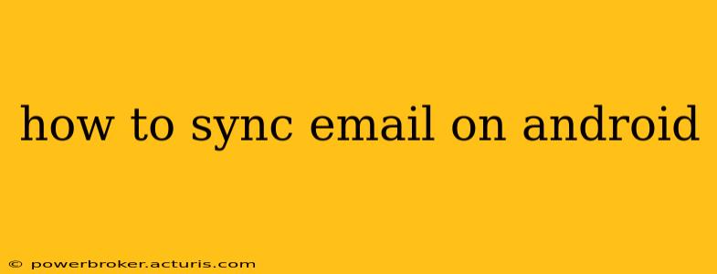 how to sync email on android