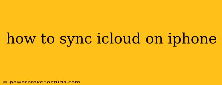 how to sync icloud on iphone