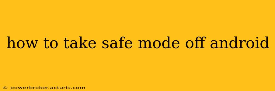 how to take safe mode off android