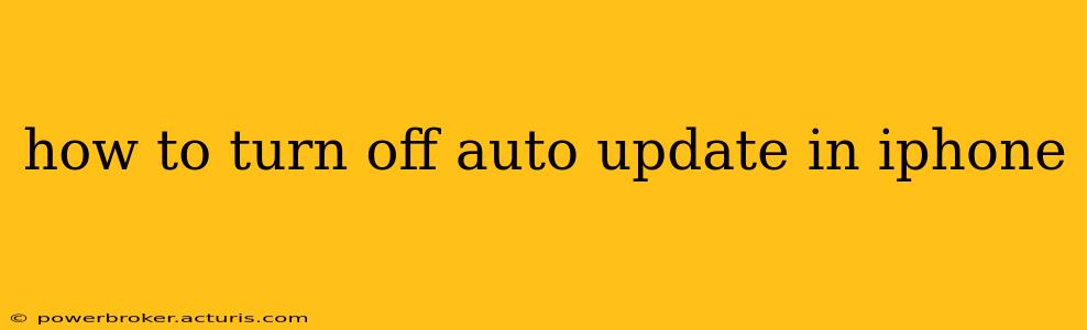 how to turn off auto update in iphone