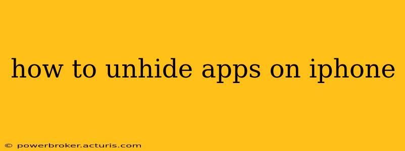 how to unhide apps on iphone