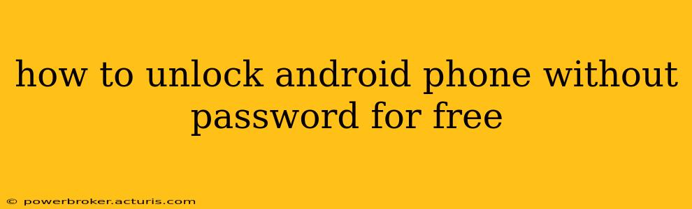 how to unlock android phone without password for free