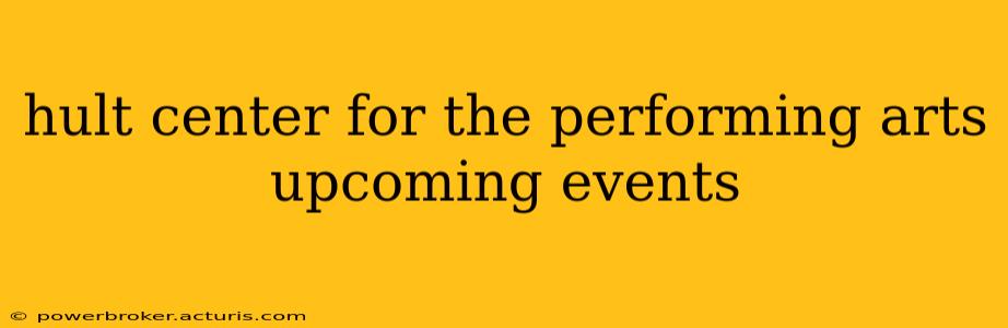 hult center for the performing arts upcoming events