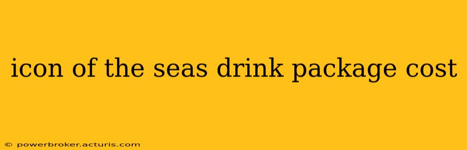 icon of the seas drink package cost