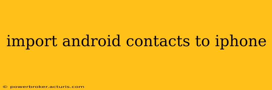import android contacts to iphone
