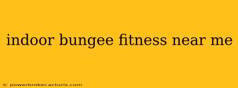indoor bungee fitness near me