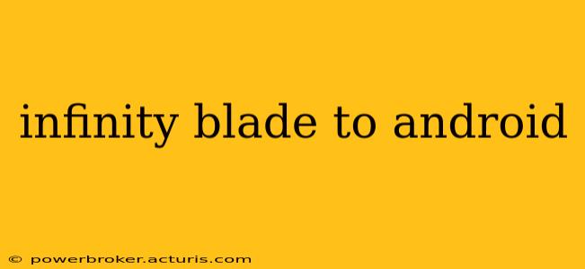 infinity blade to android