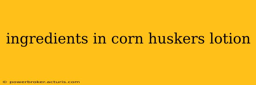 ingredients in corn huskers lotion