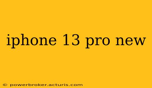 iphone 13 pro new