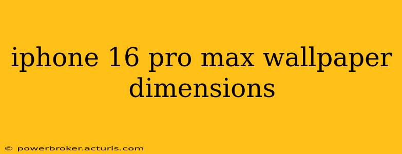iphone 16 pro max wallpaper dimensions