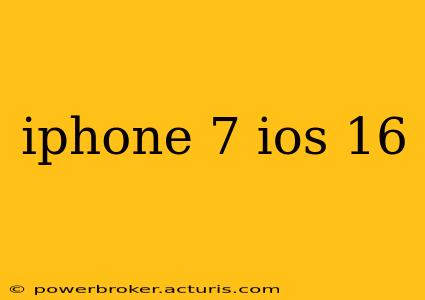 iphone 7 ios 16