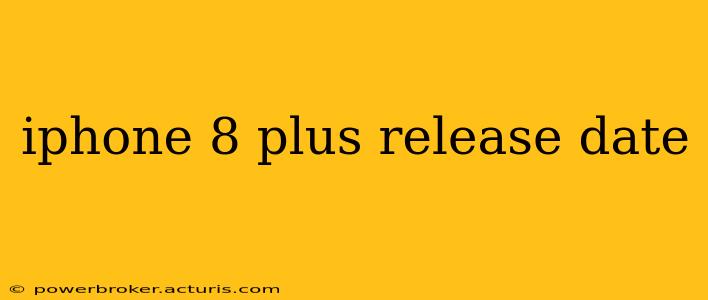 iphone 8 plus release date