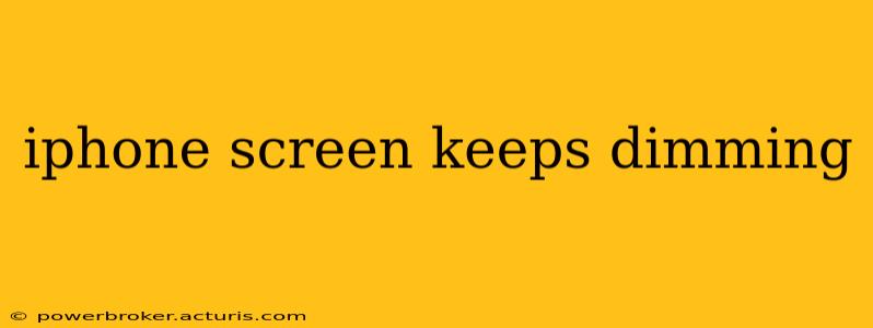 iphone screen keeps dimming