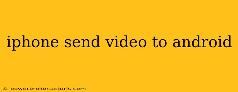 iphone send video to android
