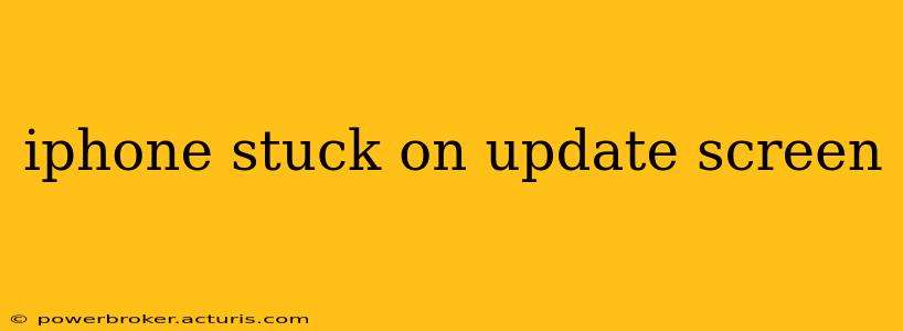 iphone stuck on update screen