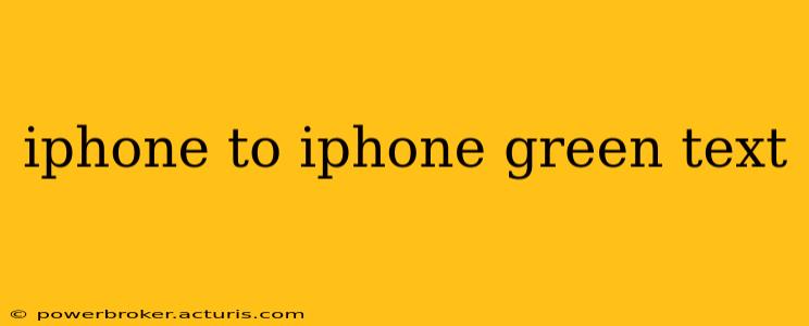 iphone to iphone green text