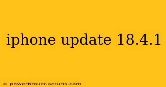 iphone update 18.4.1