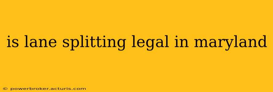 is lane splitting legal in maryland