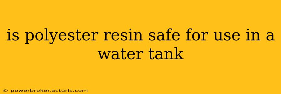 is polyester resin safe for use in a water tank
