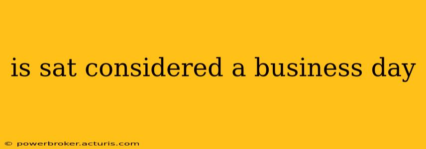 is sat considered a business day