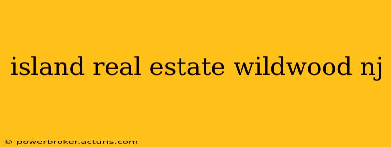 island real estate wildwood nj